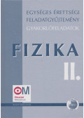 Medgyes Sándorné,Dr. Tasnádi Péter - Fizika II. Egységes érettségi feladatgyűjtemény