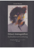 RAINER, ARNULF - Előszó önmagamhoz / Selbstbevorwortung