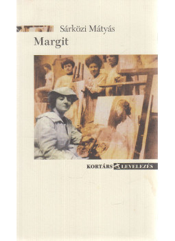 Sárközi Mátyás - Margit Sárközi Mátyás - Margit, Budapest 2019 antikvár könyv