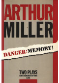 Arthur Miller - Danger: Memory!