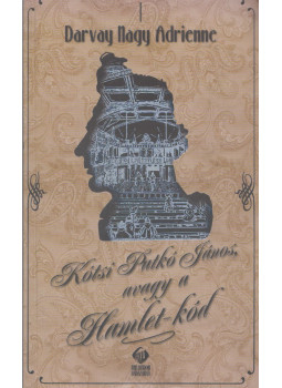 Darvay Nagy Adrienne - Kótsi Patkó János, avagy a Hamlet-kód (dedikált) Darvay Nagy Adrienne - Kótsi Patkó János, avagy a Hamlet-kód (dedikált), null 2011 antikvár könyv