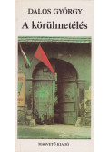 Dalos György - A körülmetélés (dedikált)