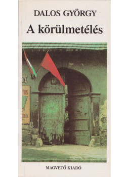 Dalos György - A körülmetélés (dedikált) Dalos György - A körülmetélés (dedikált), Budapest 1990 antikvár könyv