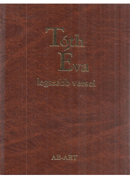 Tóth Éva - Tóth Éva legszebb versei (dedikált), Pozsony 2012 antikvár könyv