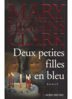 Mary Higgins Clark - Deux petites filles en bleu Mary Higgins Clark - Deux petites filles en bleu, null 2006 antikvár könyv