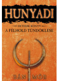 Bán Mór - Hunyadi VII. - A félhold tündöklése
