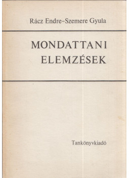 Rácz Endre, Szemere Gyula - Mondattani elemzések Rácz Endre, Szemere Gyula - Mondattani elemzések, Budapest 1989 antikvár könyv