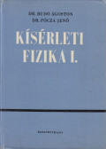 Budó Ágoston,Dr. Pócza Jenő - Kísérleti fizika I.