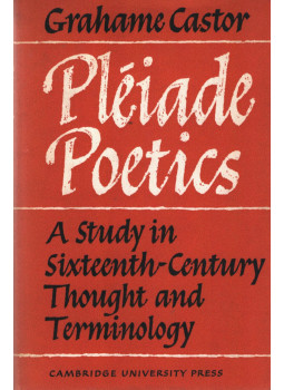Grahame Castor - Pléiade Poetics Grahame Castor - Pléiade Poetics, Cambridge 1964 antikvár könyv