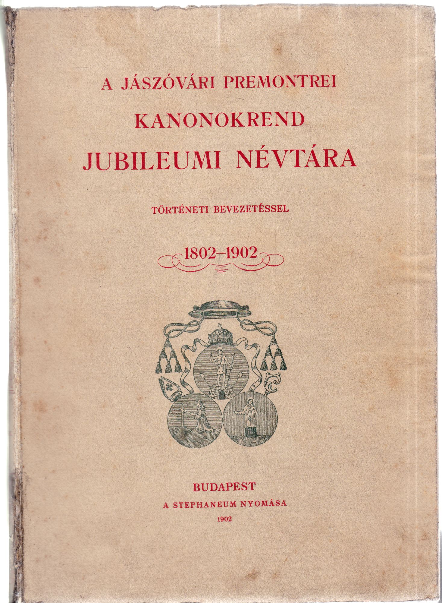  - A jászóvári premontrei kanonokrend jubileumi névtára, Budapest 1902 antikvár könyv