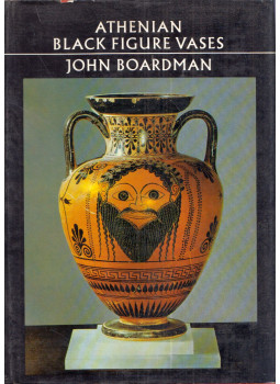 Boardman, John - Athenian Black Figure Vases Boardman, John - Athenian Black Figure Vases, New York, New York 1974 antikvár könyv