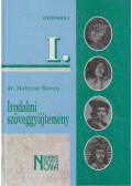Dr. Mohácsy Károly - Irodalmi szöveggyűjtemény I.