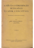 Bodon Károly dr. - A szív és a vérkeringés betegségei és azok gyógyítása