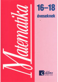Csatár Katalin,Széplaki Györgyné - Matematika 16-18 éveseknek