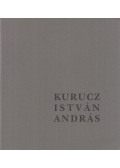 Szakolczay Lajos - Kurucz István András