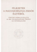  - Fejezetek a magyarországi zsidók életéből