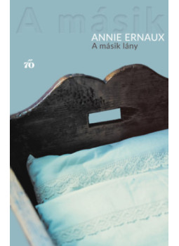 Annie Ernaux - A másik lány Annie Ernaux - A másik lány, null 2025 antikvár könyv