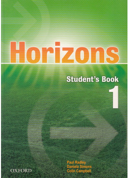 Radley, Paul, Simons, Daniela, Campbell, Colin - Horizons 1 - Student's Book Radley, Paul, Simons, Daniela, Campbell, Colin - Horizons 1 - Student's Book, null 2005 antikvár könyv