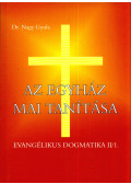 Dr. Nagy Gyula - Az egyház mai tanítása - Evangélikus dogmatika II/1.