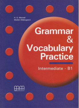 H.Q. Mitchell, Marileni Malkogianni - Grammar & Vocabulary Practice - Intermediate B1 H.Q. Mitchell, Marileni Malkogianni - Grammar & Vocabulary Practice - Intermediate B1, null 2012 antikvár könyv