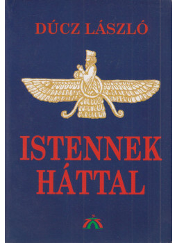 Dúcz László - Istennek háttal (dedikált) Dúcz László - Istennek háttal (dedikált), Budapest 1999 antikvár könyv