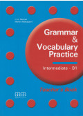 H.Q. Mitchell,Marileni Malkogianni - Grammar & Vocabulary Practice - Intermediate B1 Teacher's Book