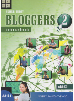 Fehér Judit - Bloggers 2 Coursebook Fehér Judit - Bloggers 2 Coursebook, Budapest 2011 antikvár könyv