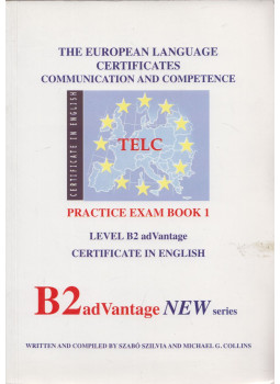 Szabó Szilvia, Michael G. Collins - TELC Practice Exam Book 1 Szabó Szilvia, Michael G. Collins - TELC Practice Exam Book 1, Dunaújváros 2005 antikvár könyv