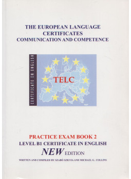 Szabó Szilvia, Michael G. Collins - TELC Practice Exam Book 2 Szabó Szilvia, Michael G. Collins - TELC Practice Exam Book 2, Dunaújváros 2005 antikvár könyv
