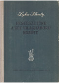 Lyka Károly - Festészetünk a két világháború között