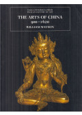 Watson, William - The Arts of China 900-1620