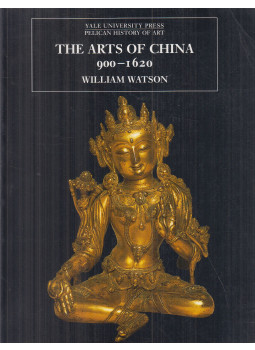 Watson, William - The Arts of China 900-1620 Watson, William - The Arts of China 900-1620, New Haven-London 2000 antikvár könyv