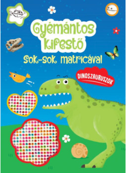 - Gyémántos kifestő - Dinoszauruszok - Gyémántos kifestő - Dinoszauruszok, null 2025 antikvár könyv