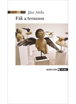 Jász Attila - Fák a teraszon Jász Attila - Fák a teraszon, null 2025 antikvár könyv