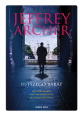 Jeffrey Archer - Hitszegő barát