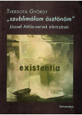 Tverdota György - "szublimálom ösztönöm" - József Attila-versek elemzései