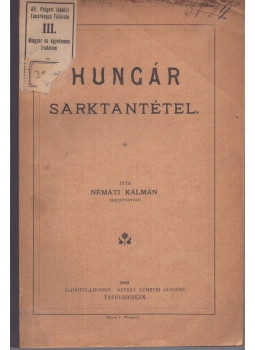 Némäti Kálmán - Hungár Sarktantétel (1893) Némäti Kálmán - Hungár Sarktantétel (1893), Tápióbicske 1893 antikvár könyv