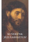 Reisinger János - Ki nekünk Jézus Krisztus?