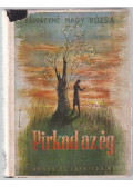 Kárpáthyné Nagy Rózsa - Pirkad az ég (dedikált)