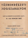 Roncsik Jenő - Tűzrendészeti jogszabályok