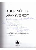 Kallós Zoltán,Korniss Péter - Adok néktek aranyvesszőt (dedikált)