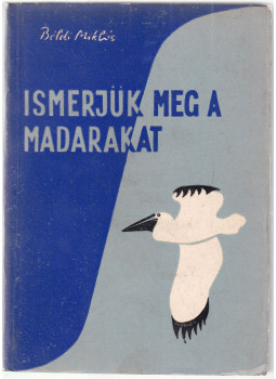 Béldi Miklós - Ismerjük meg a madarakat