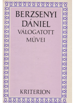 Berzsenyi Dániel - Berzsenyi Dániel válogatott művei Berzsenyi Dániel - Berzsenyi Dániel válogatott művei, Bukarest 1976 antikvár könyv