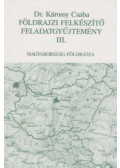 dr. Károssy Csaba Ákos - Földrajzi felkészítő feladatgyűjtemény III.