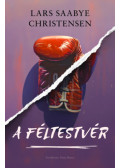 Lars Saabye Christensen - A féltestvér
