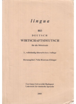 Bradean-Ebinger, Nelu - Wirtschaftsdeutsch für die Mittelstufe Bradean-Ebinger, Nelu - Wirtschaftsdeutsch für die Mittelstufe, Budapest 2005 antikvár könyv