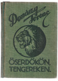 Donászy Ferenc - Őserdőkön, tengereken