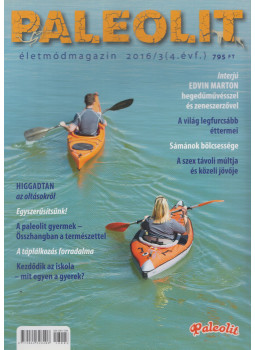 Szendi Gábor - Paleolit életmódmagazin 2016/3 Szendi Gábor - Paleolit életmódmagazin 2016/3, null 2016 antikvár könyv
