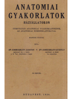 Zimmermann Ágoston, Zimmermann Gusztáv - Anatomiai gyakorlatok háziállatokon