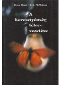 Dave Hunt,T. A. McMahon - A kereszténység félrevezetése